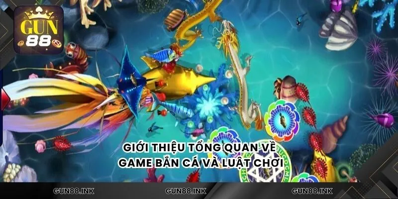 Giới thiệu tổng quan về game bắn cá và luật chơi