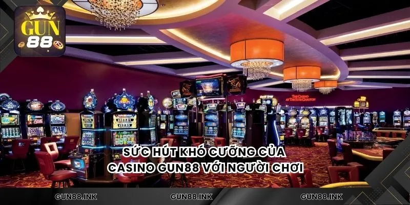 Sức hút khó cưỡng của casino gun88 với người chơi