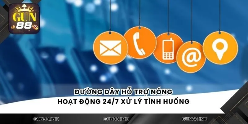 Đường dây hỗ trợ nóng hoạt động 24/7 xử lý tình huống 