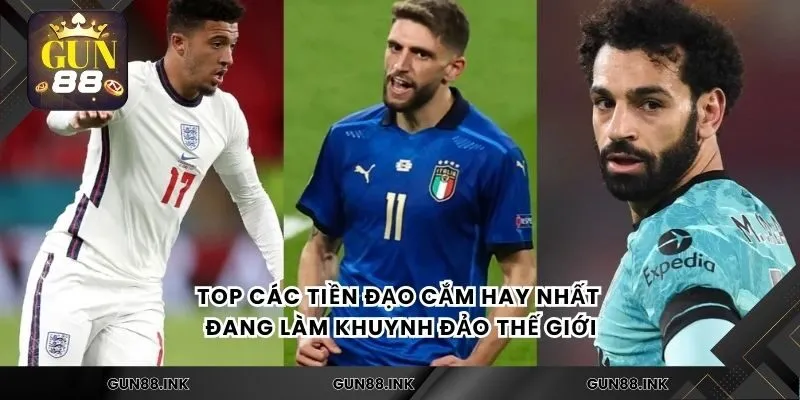 Top các tiền đạo cắm hay nhất đang làm khuynh đảo thế giới